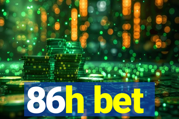 86h bet